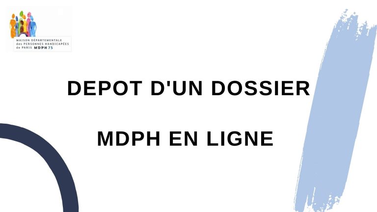 DEPOT D'UN DOSSIER MDPH EN LIGNE